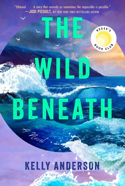 Cover of The Wild Beneath — Kelly Anderson