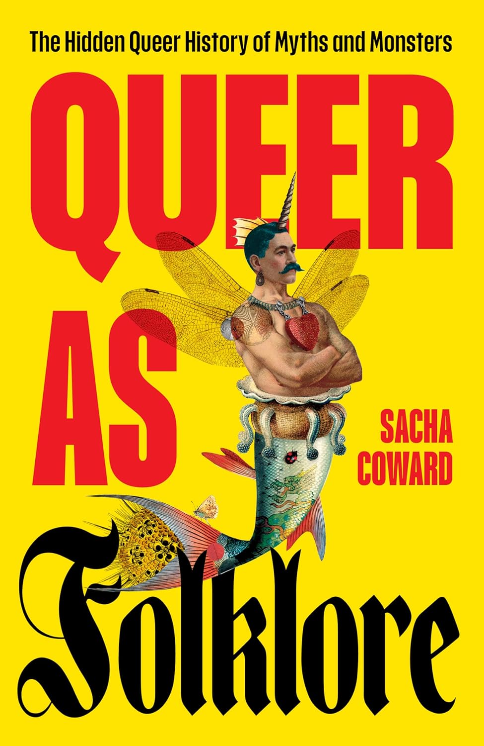 Queer as Folklore —Sacha Coward