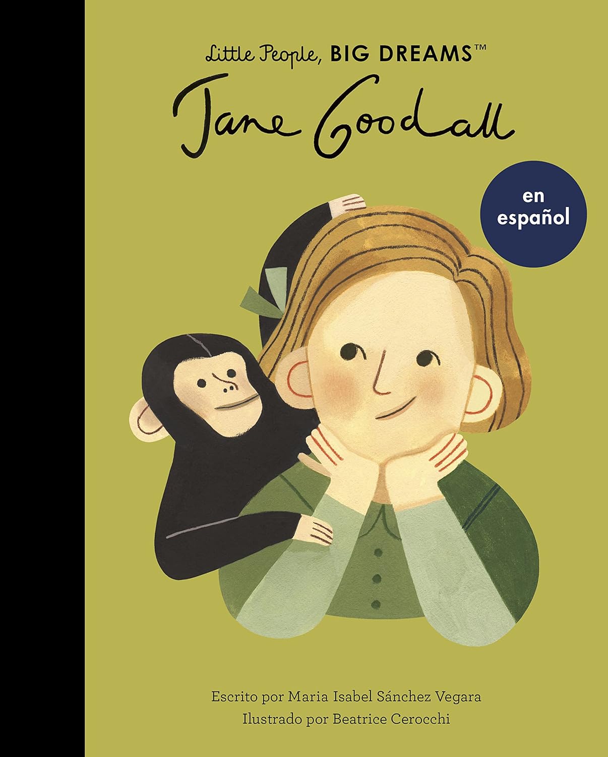 Jane Goodall (Little People, BIG Dreams) — Spanish Edition — María Isabel Sánchez Vegara
