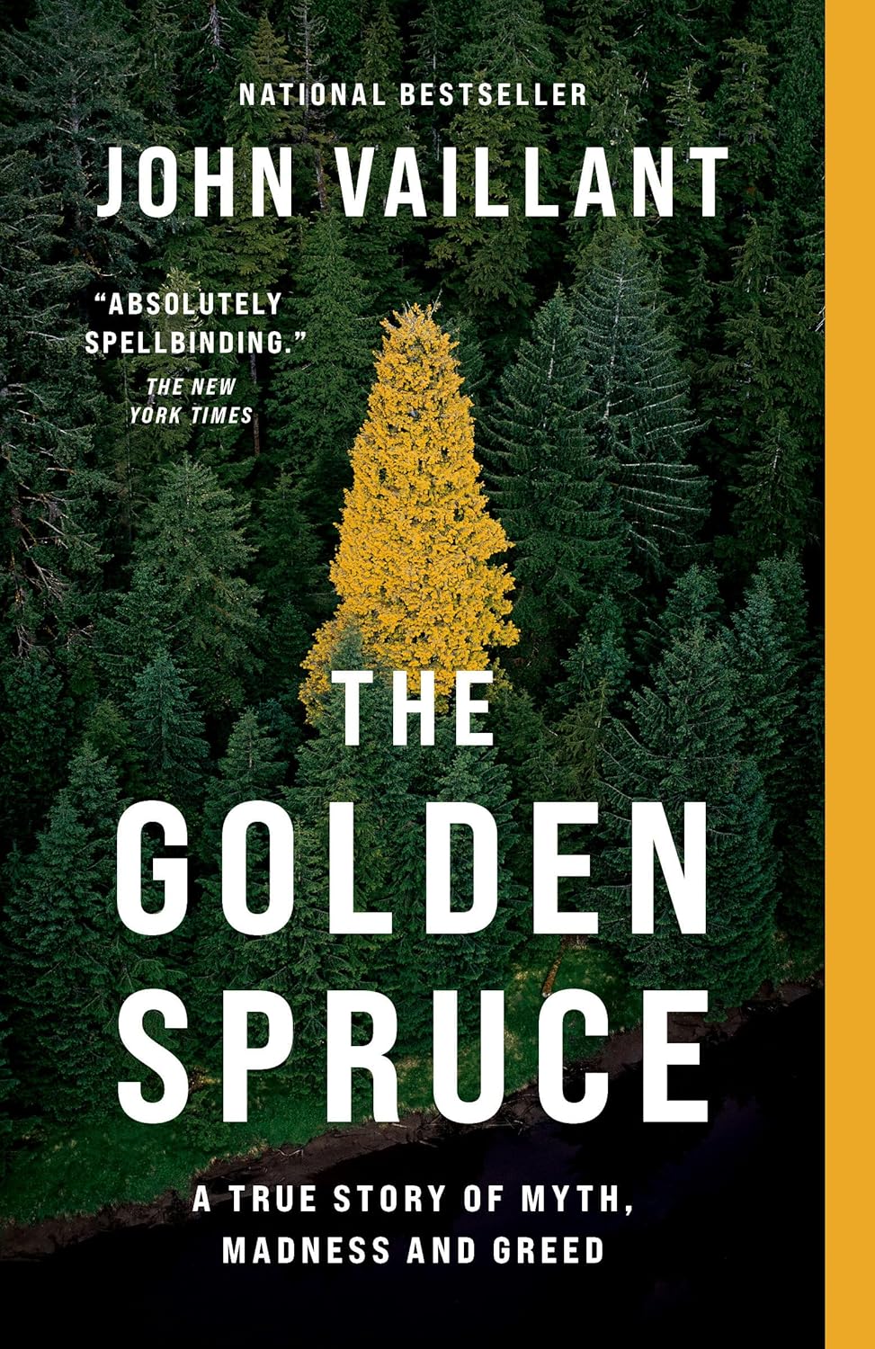 The Golden Spruce: A True Story of Myth, Madness, and Greed — John Vaillant
