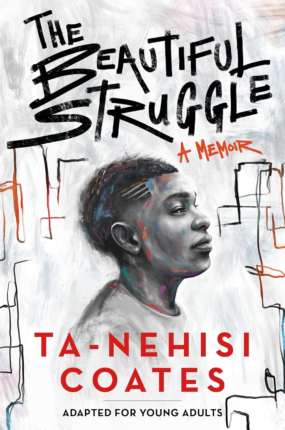 The Beautiful Struggle — Ta-Nehisi Coates