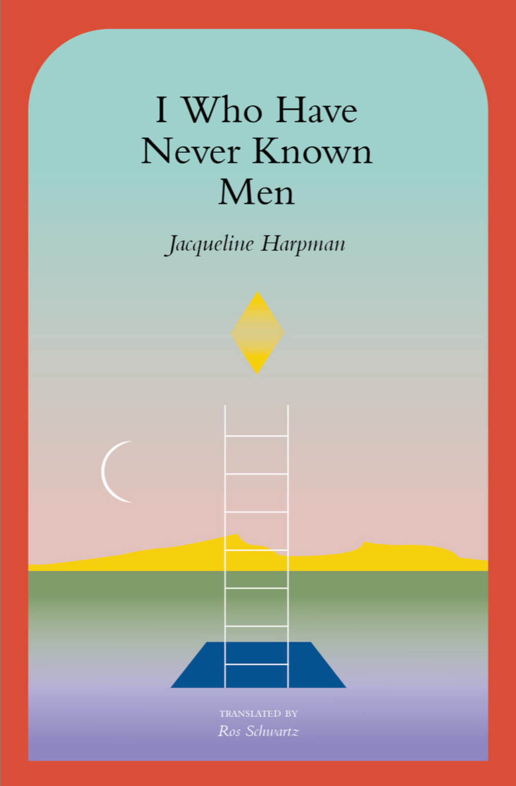 I Who Have Never Known Men — Jacqueline Harpman