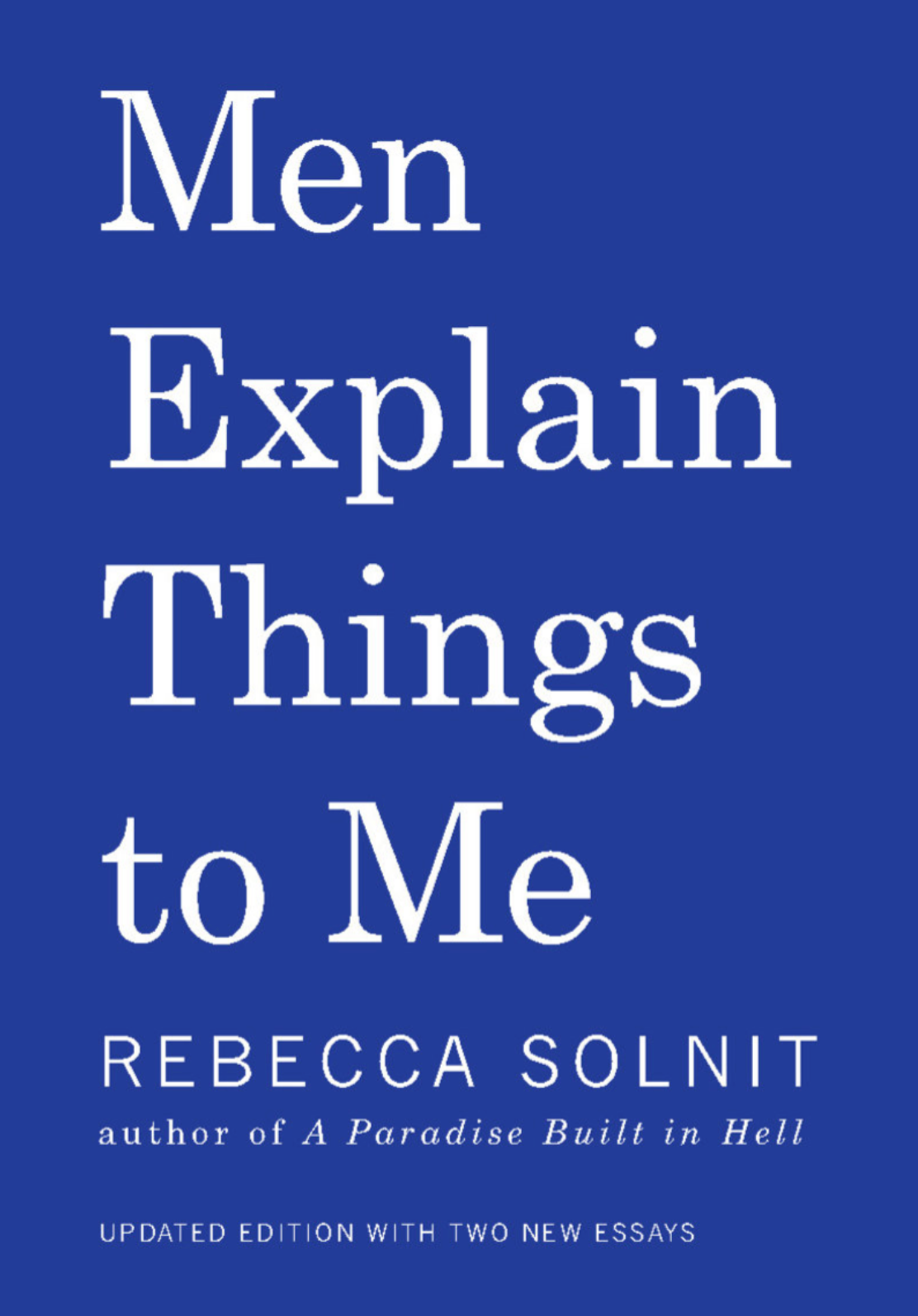 Men Explain Things to Me — Rebecca Solnit