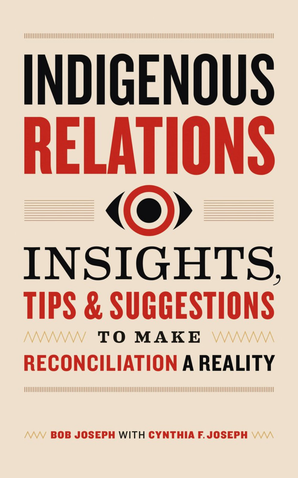 Indigenous Relations — Bob Joseph with Cynthia F. Joseph