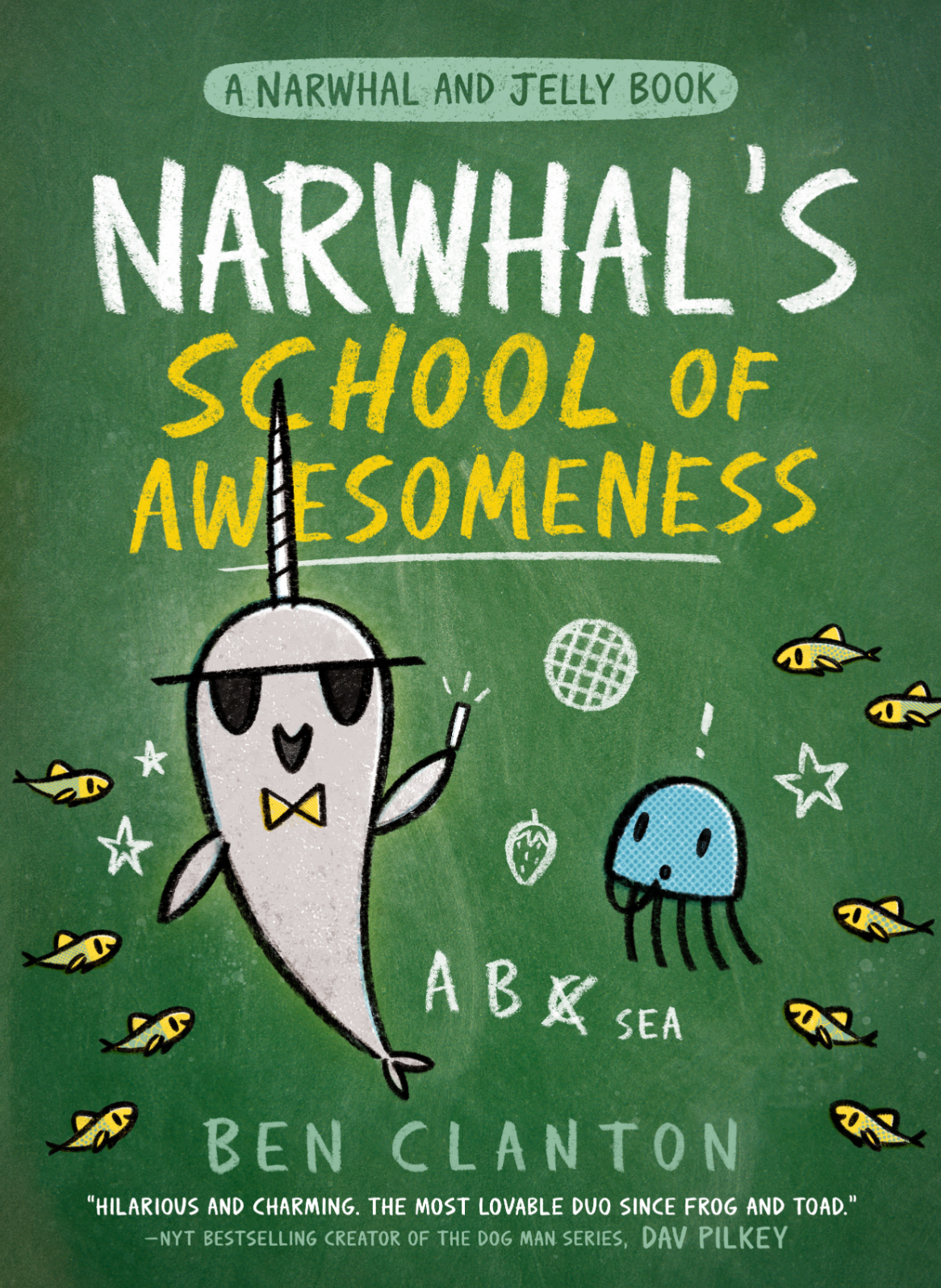 Narwhal’s School of Awesomeness — Ben Clanton