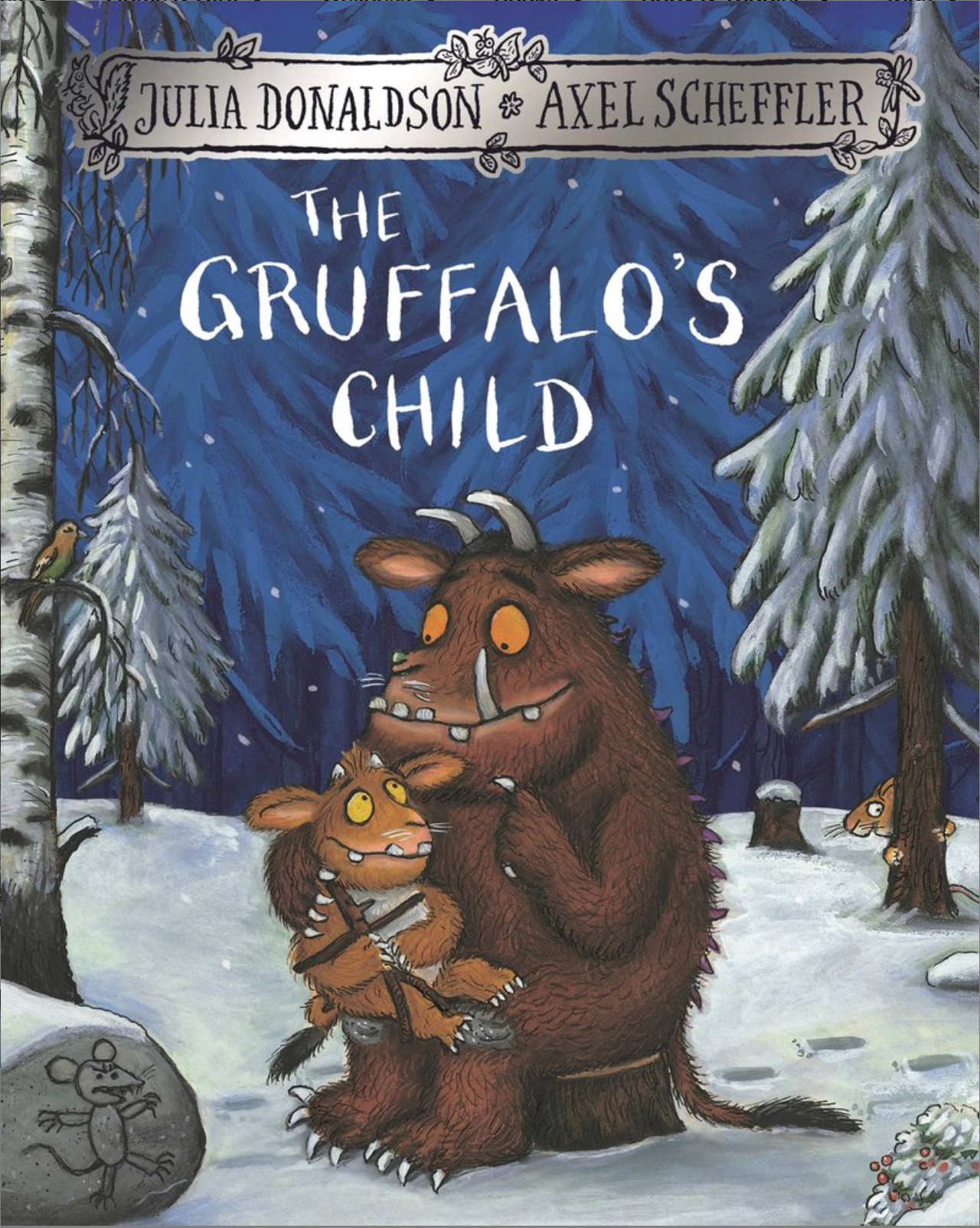 The Gruffalo’s Child — Julia Donaldson &amp; Axel Scheffler