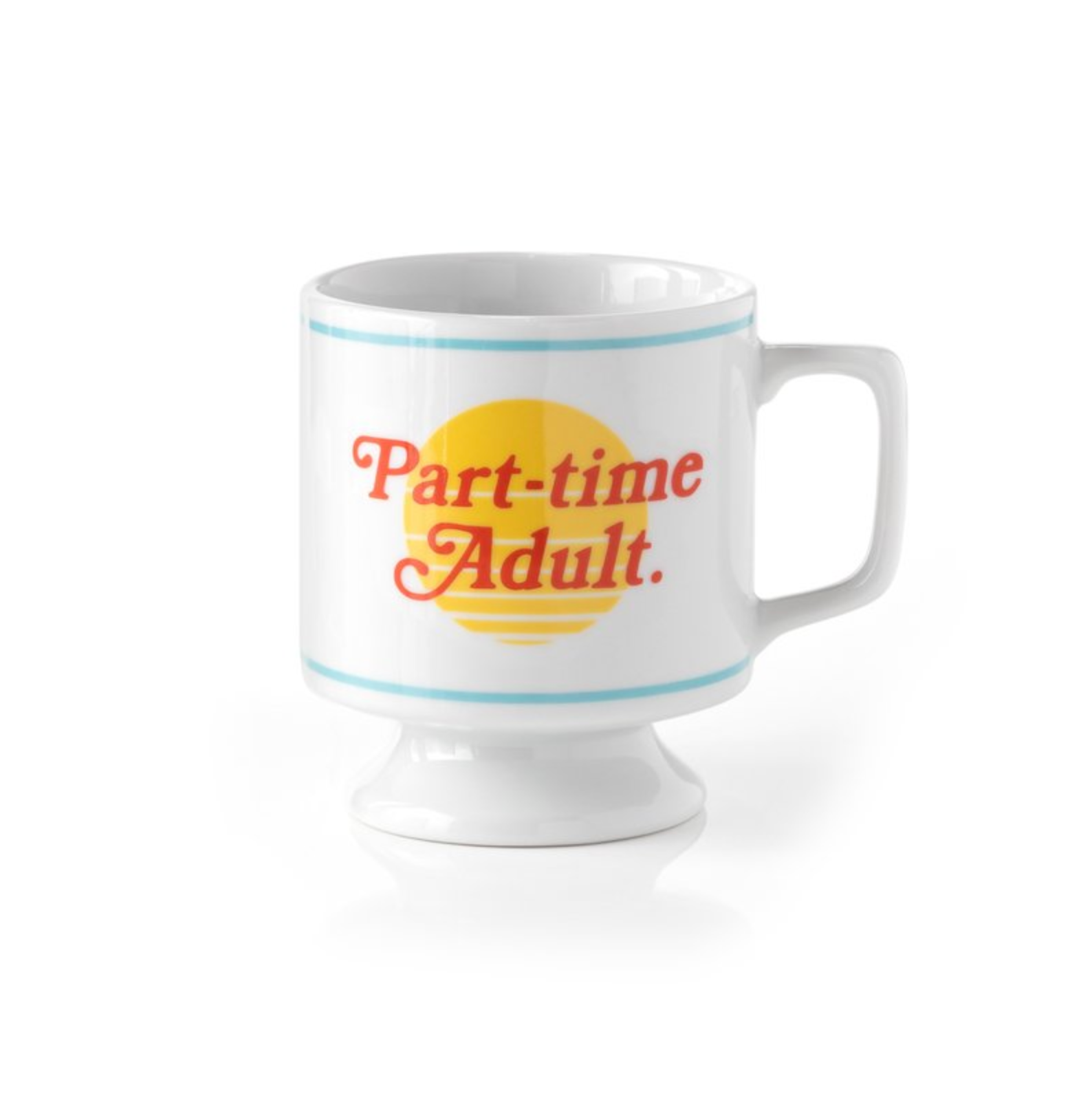 Ceramic Mug - Part-Time Adult