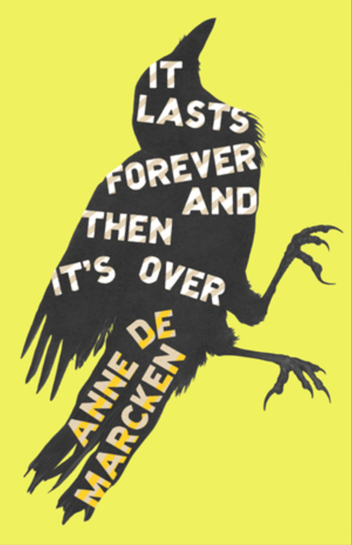 It Lasts Forever and Then It’s Over — Anne de Marcken
