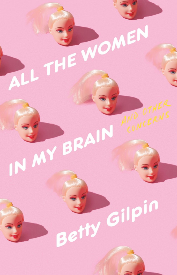 All the Women in My Brain — Betty Gilpin