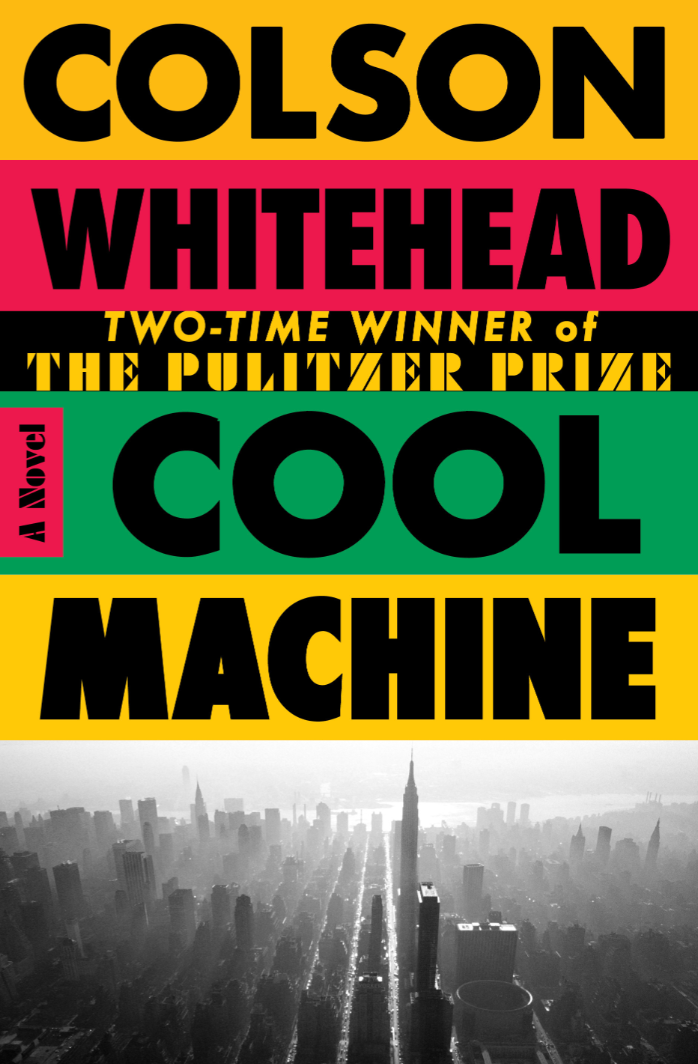 Cool Machine — Colson Whitehead